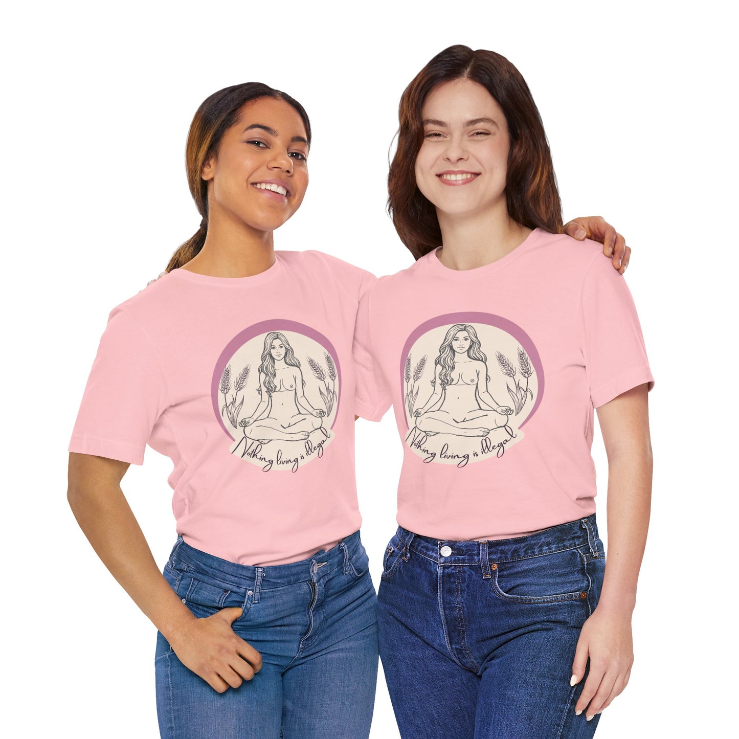 Nothing Living Is Illegal Goddess T-Shirt — Eco Justice Feminine Tee