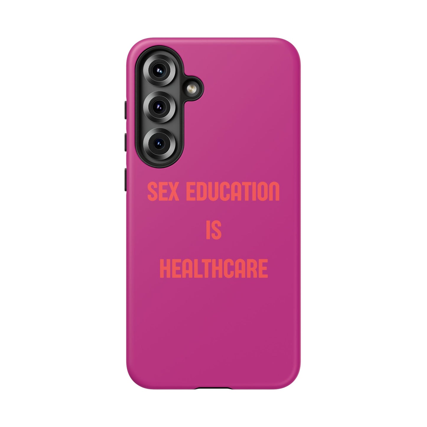 “Sex Education Is Healthcare” Phone Case