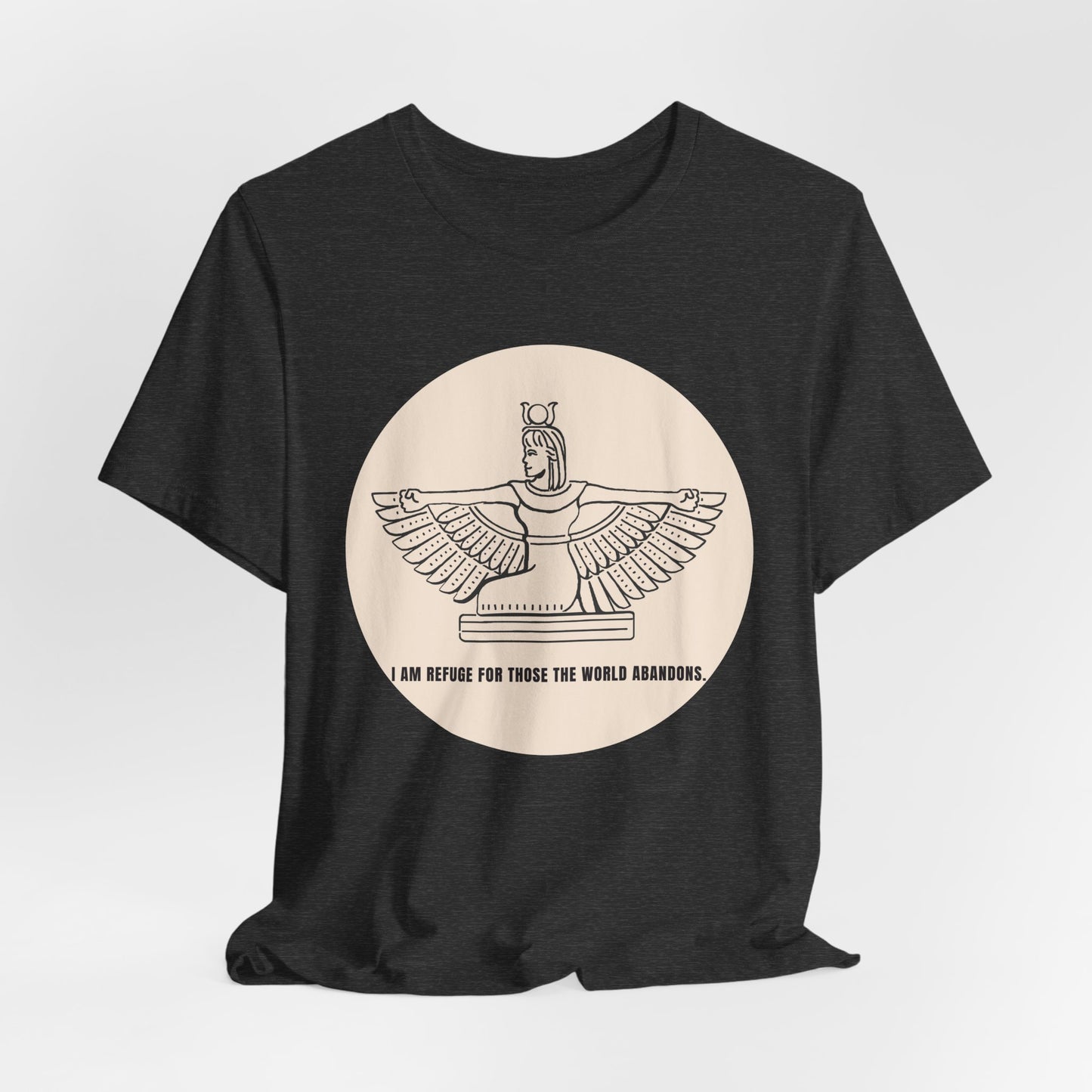 Goddess "I Am Refuge for Those the World Abandons" T-Shirt