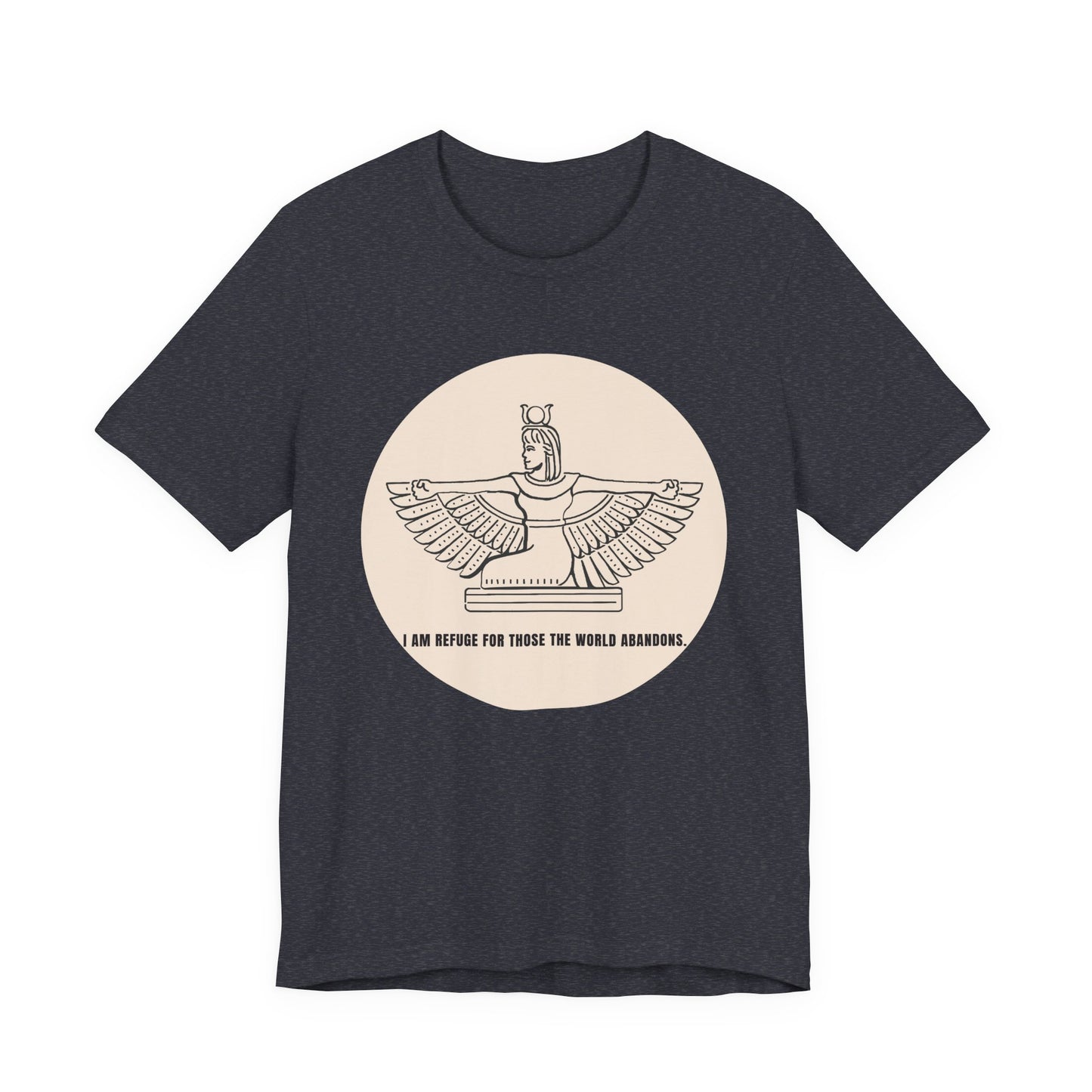Goddess "I Am Refuge for Those the World Abandons" T-Shirt