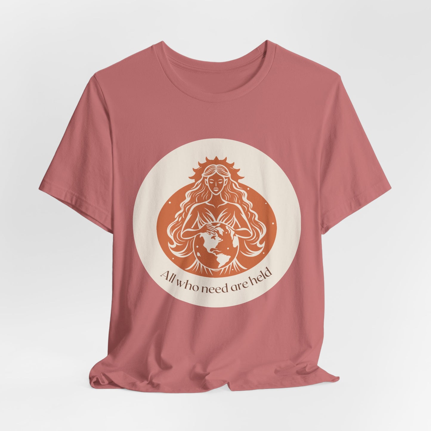 GAIA Tee — "All Who Need Held Are Held" Humanist Goddesses T-Shirt