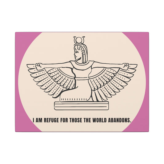 Isis Winged Goddess Canvas Print — “I Am Refuge for Those the World Abandons” Spiritual Wall Art