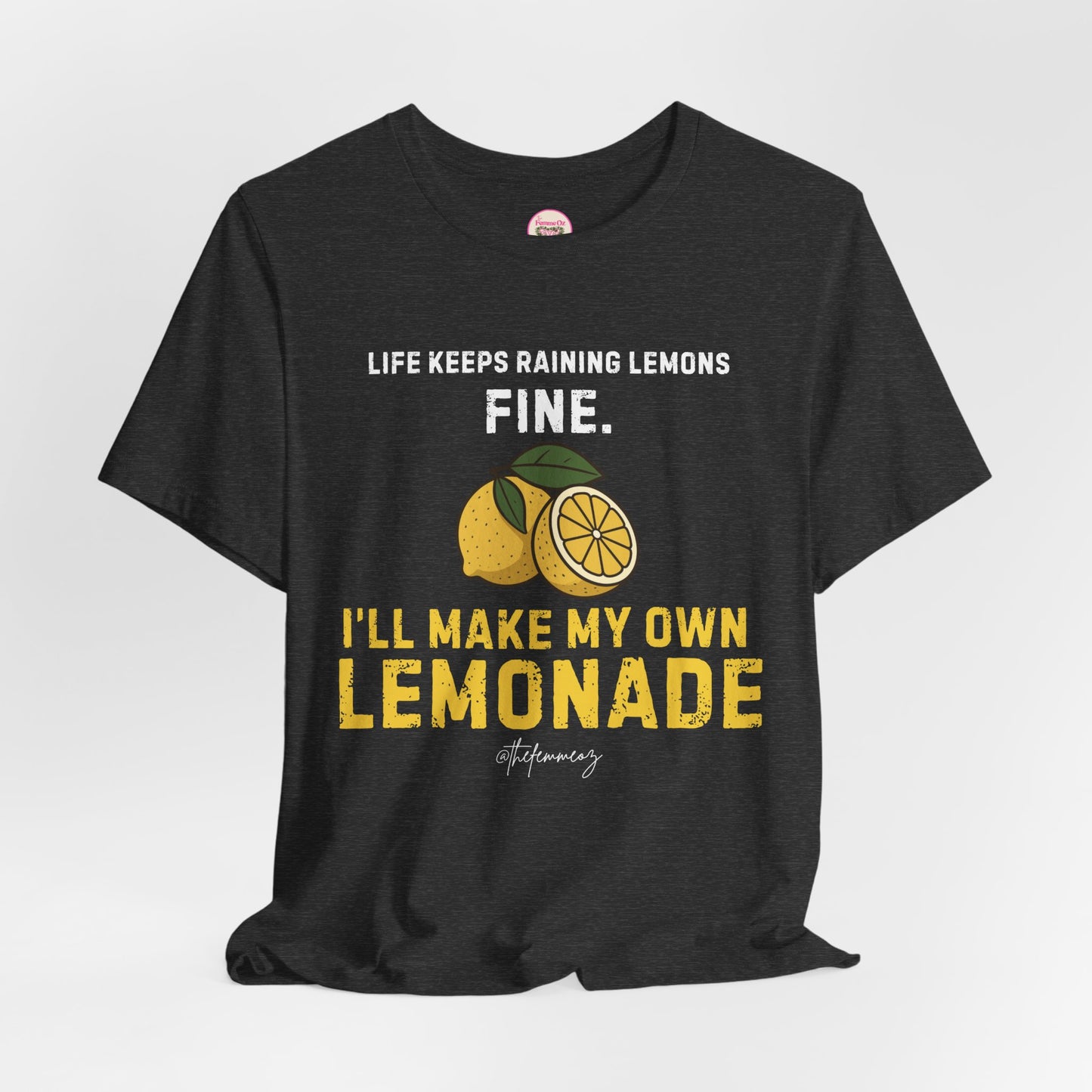 “I’ll Make My Own Lemonade” Tee – Resilient Energy, No Permission Needed