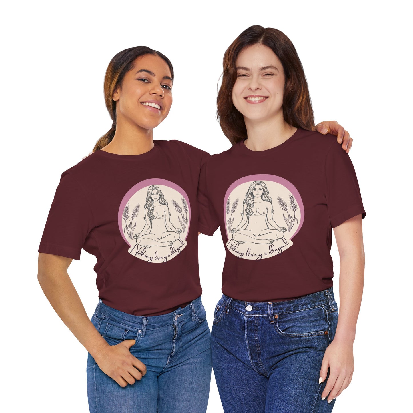Nothing Living Is Illegal Goddess T-Shirt — Eco Justice Feminine Tee