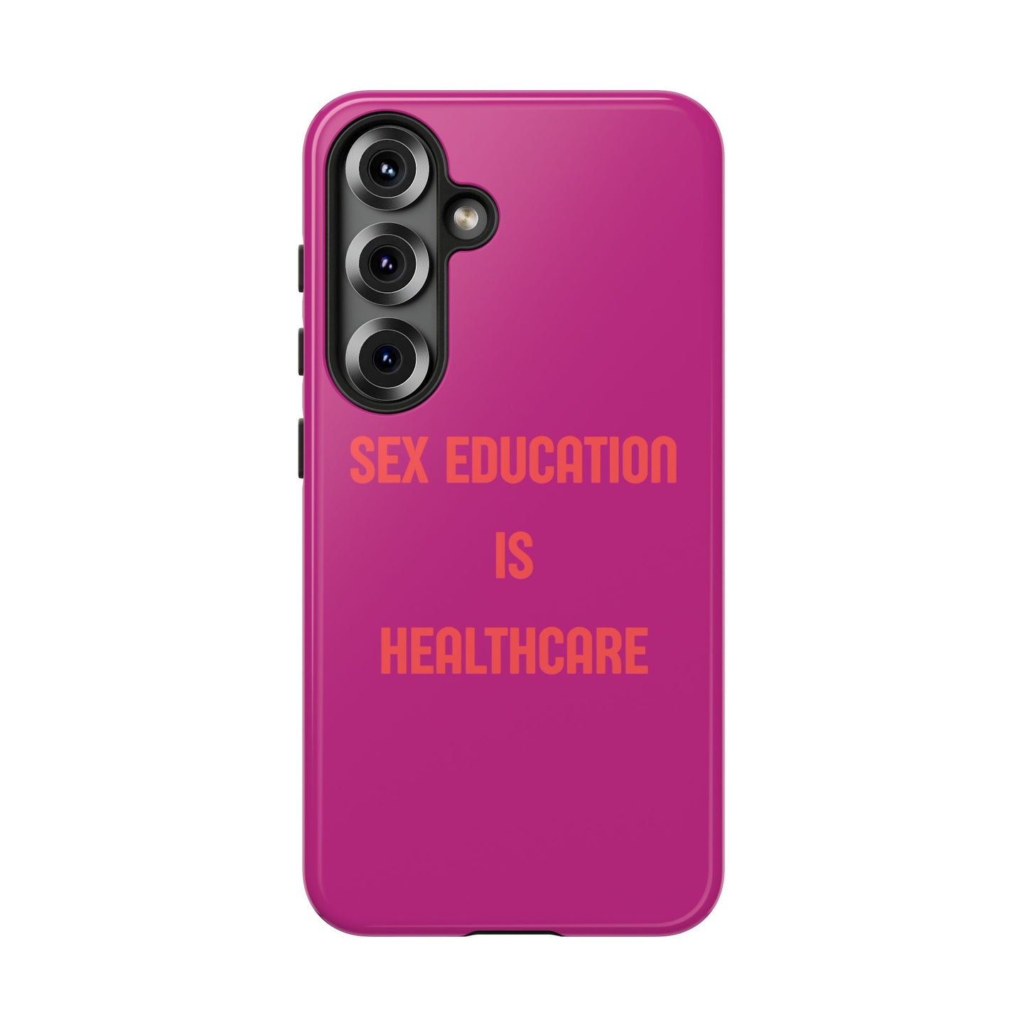 “Sex Education Is Healthcare” Phone Case