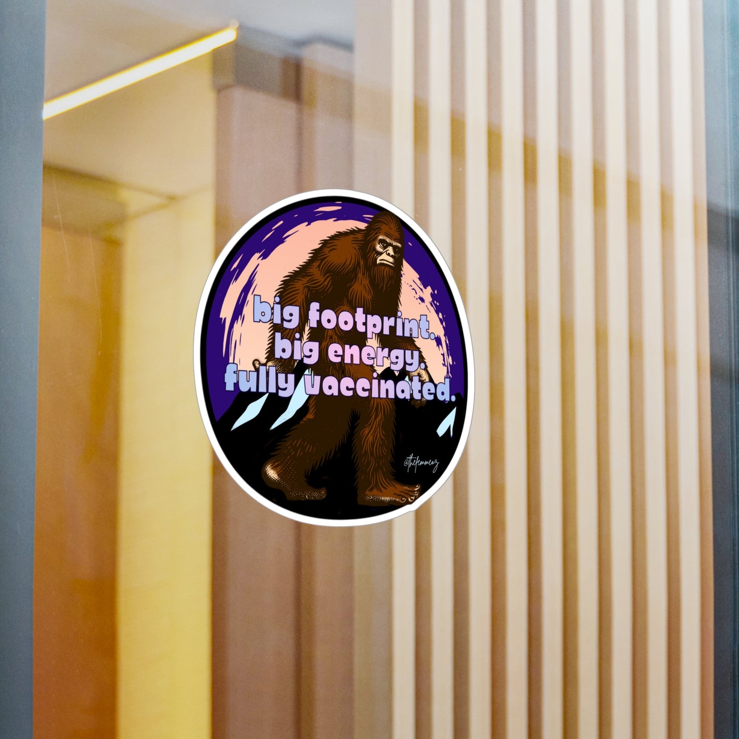 Big Footprint. Big Energy. Fully Vaccinated. – Vinyl Sticker