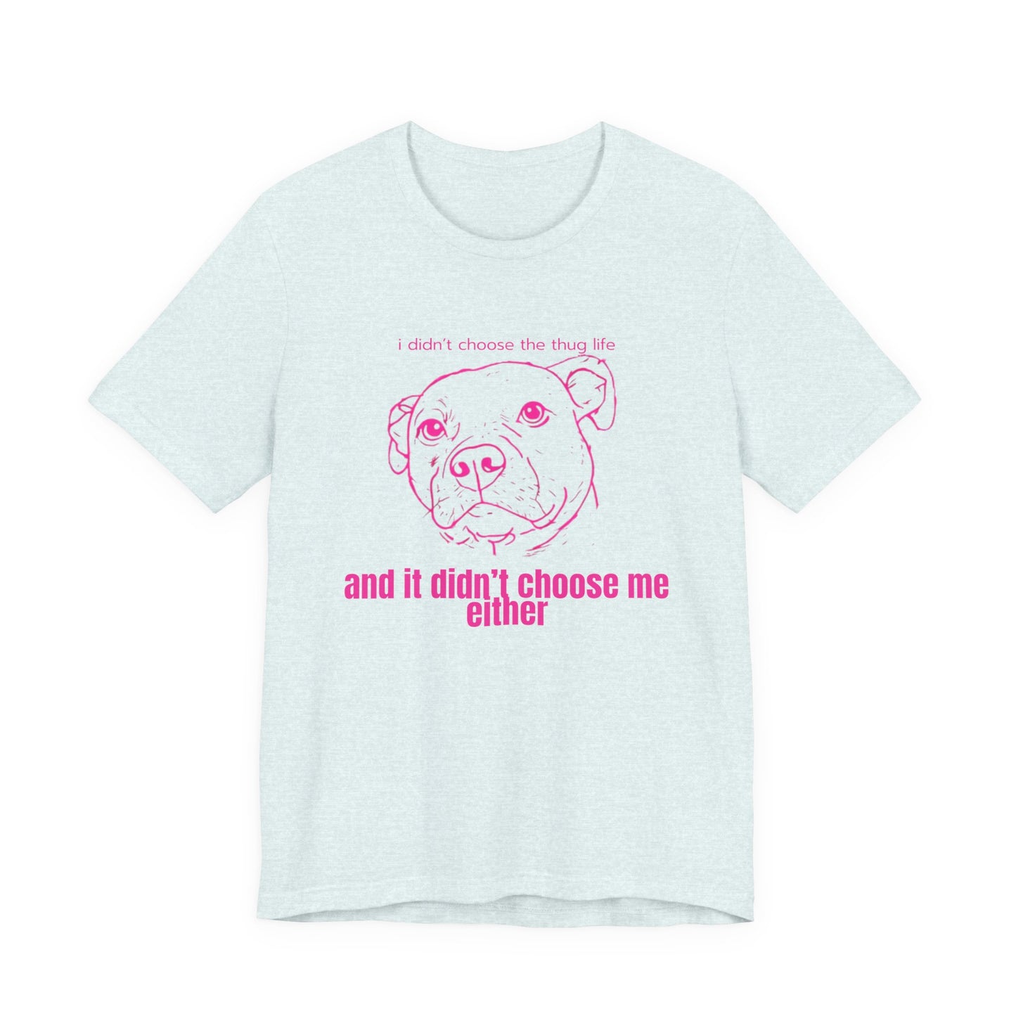 Bernie the Staffy "not a thug" tee