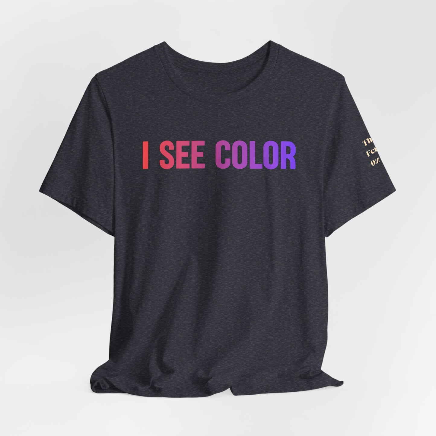 I See Color Tee — Anti-Racism Statement T-Shirt