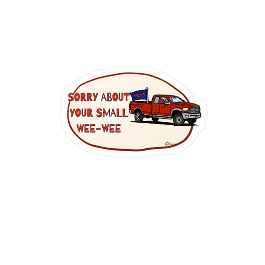 Sorry About Your Small Wee-Wee Sticker