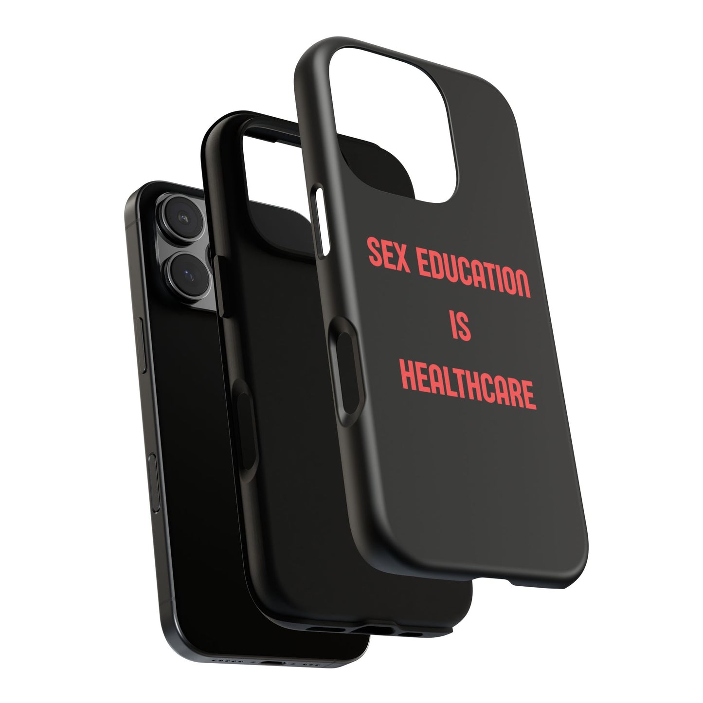 “Sex Education Is Healthcare” Phone Case