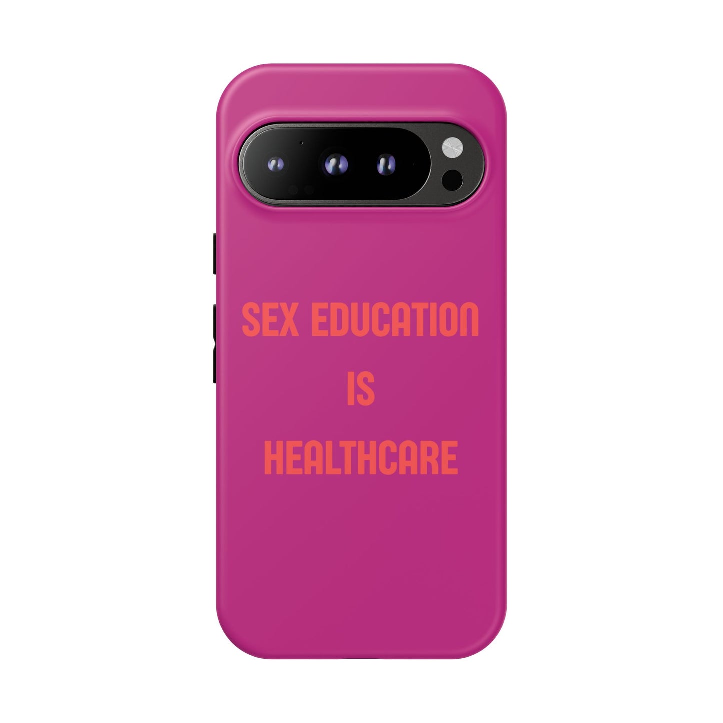 “Sex Education Is Healthcare” Phone Case