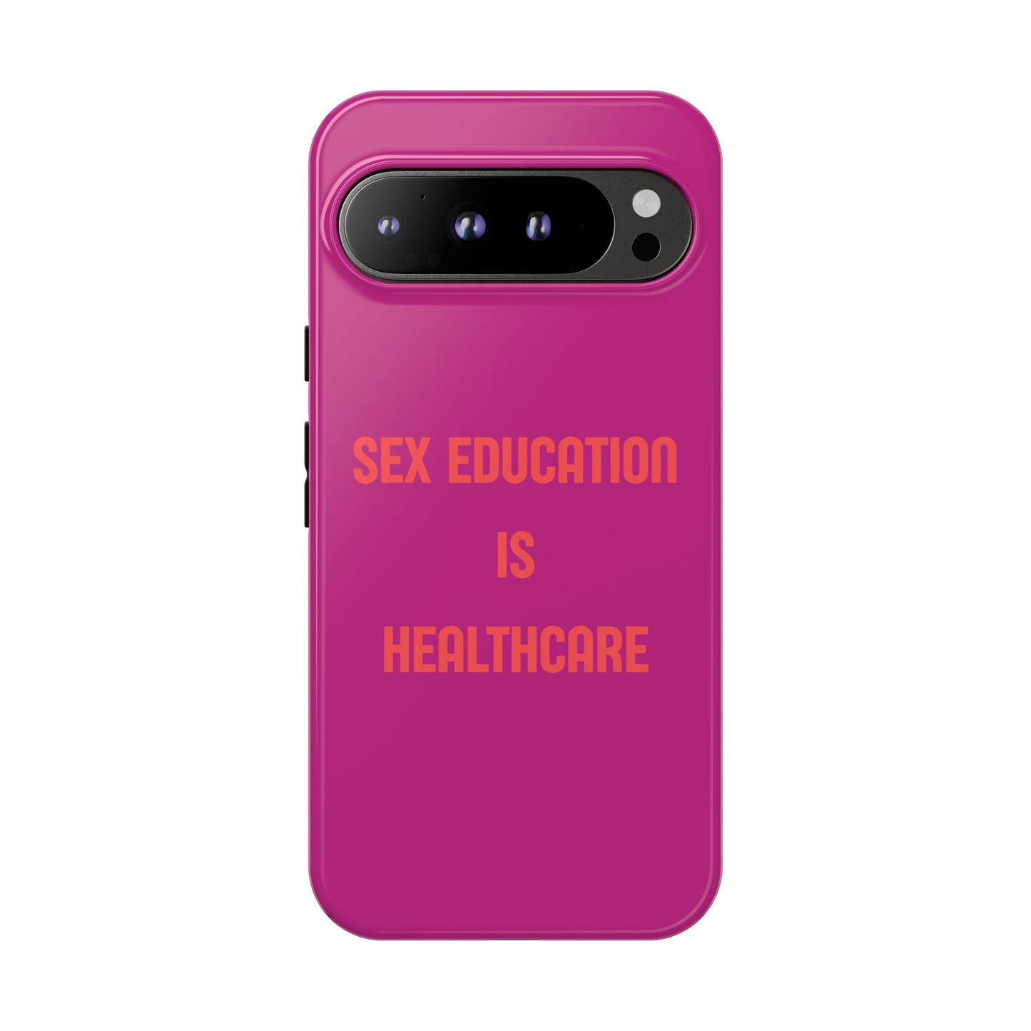 “Sex Education Is Healthcare” Phone Case