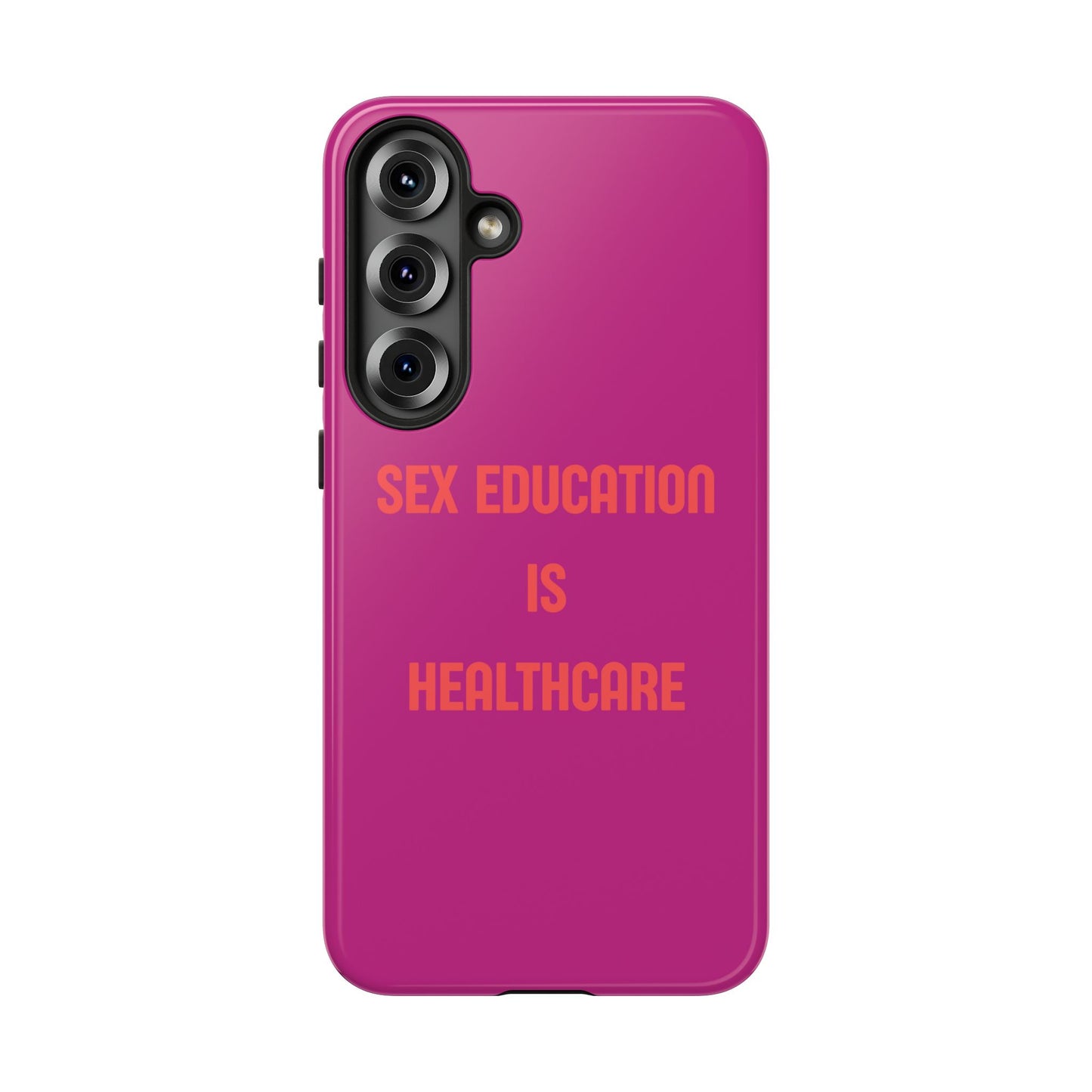 “Sex Education Is Healthcare” Phone Case