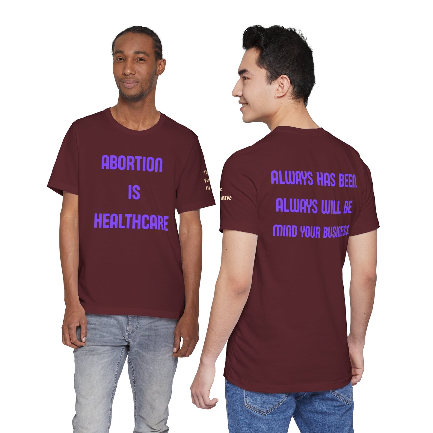 Abortion Is Healthcare Tee — "Always Has Been. Always Will Be." Pro-Choice T-Shirt