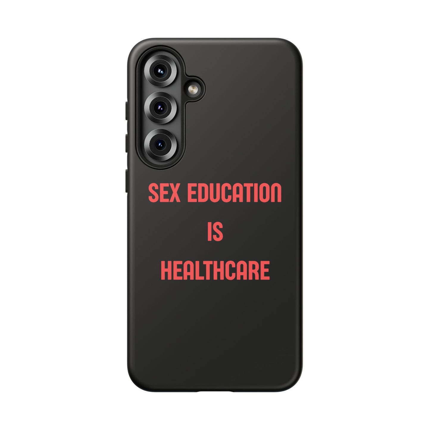 “Sex Education Is Healthcare” Phone Case