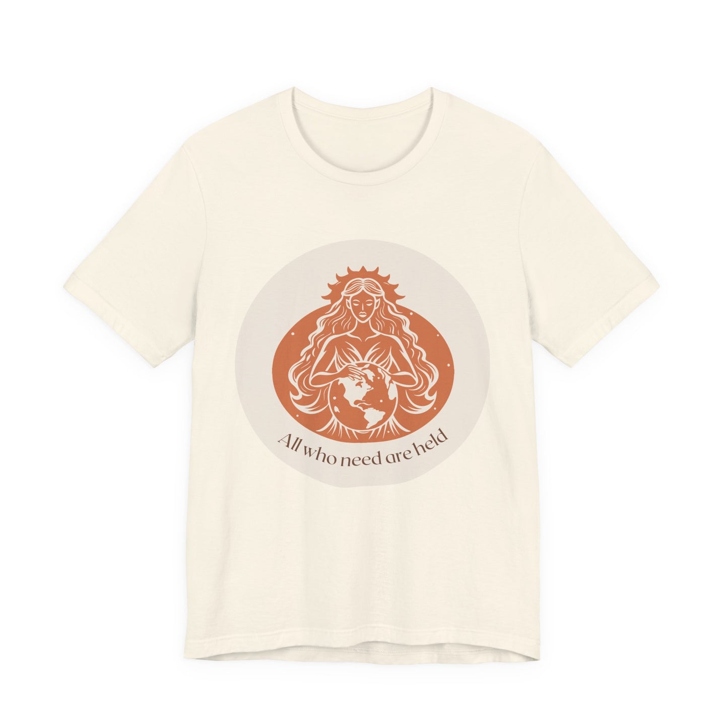 GAIA Tee — "All Who Need Held Are Held" Humanist Goddesses T-Shirt