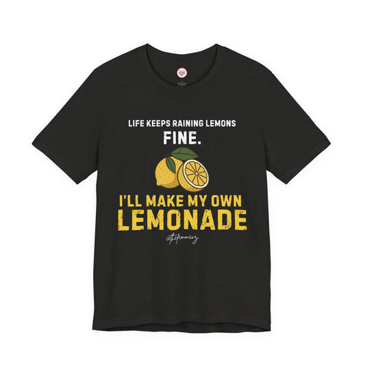 “I’ll Make My Own Lemonade” Tee – Resilient Energy, No Permission Needed