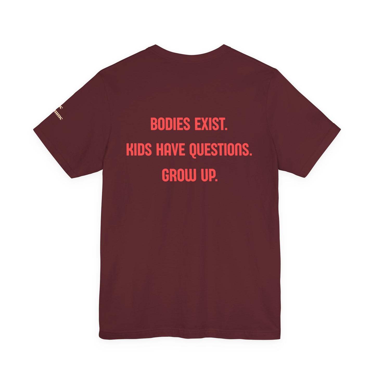 Sex Education Is Healthcare T-Shirt — “Bodies Exist. Kids Have Questions. Grow Up.” Mustard Tee