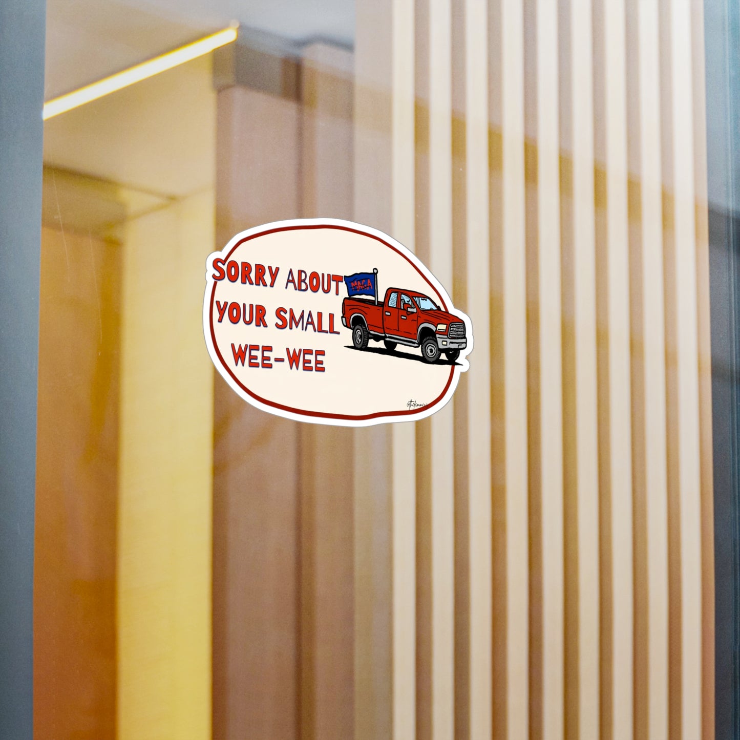 Sorry About Your Small Wee-Wee Sticker