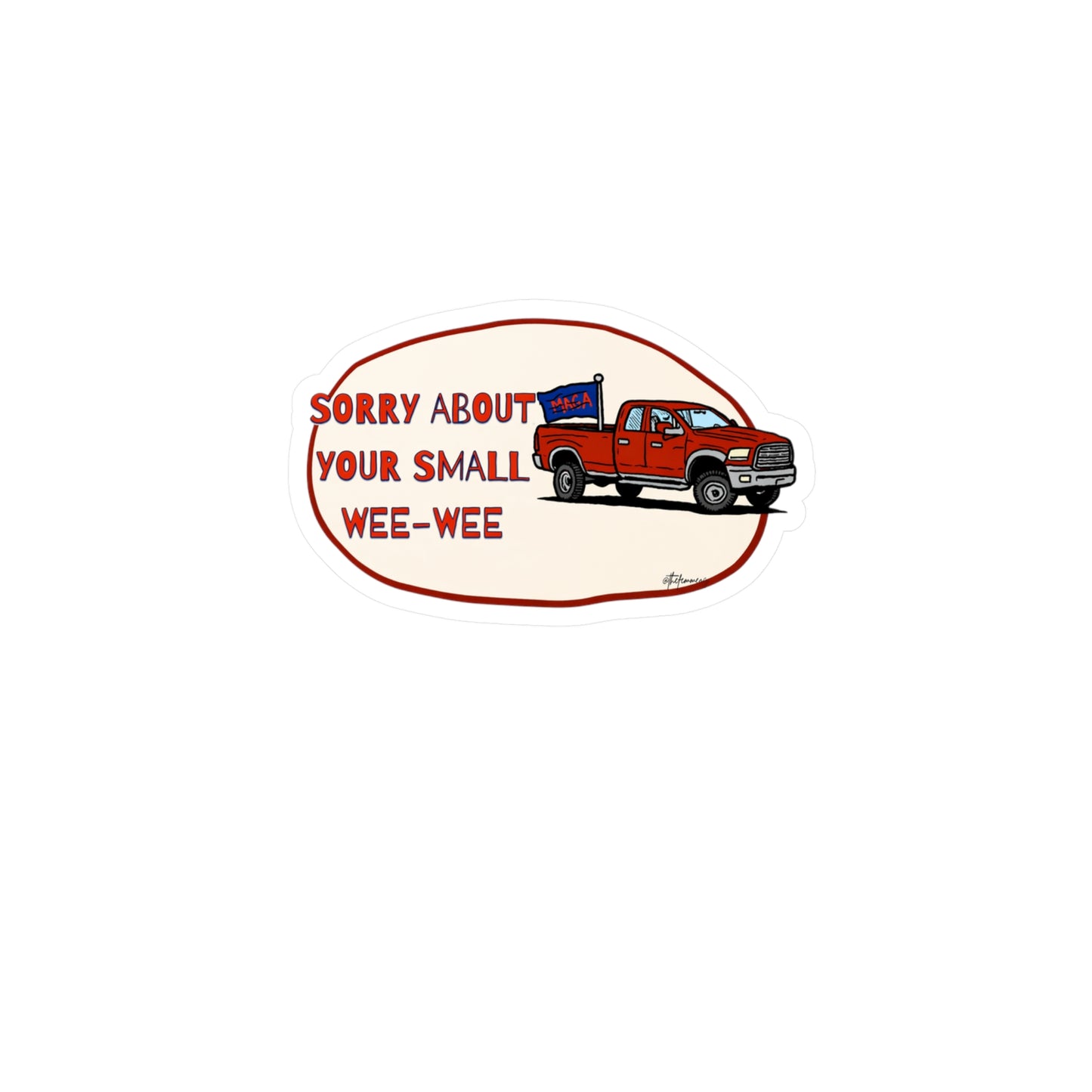 Sorry About Your Small Wee-Wee Sticker