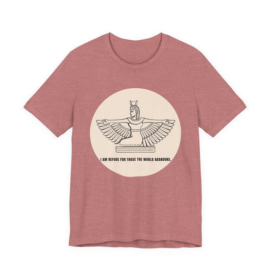 Goddess "I Am Refuge for Those the World Abandons" T-Shirt