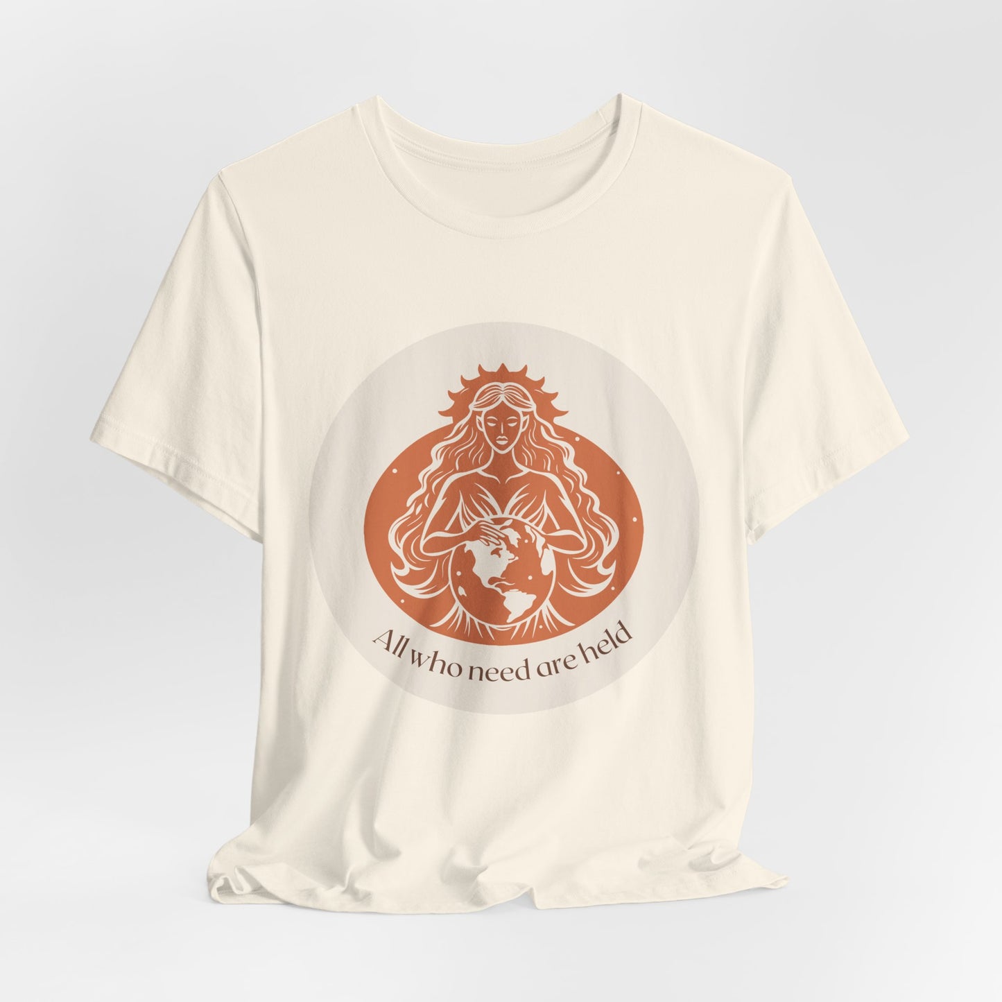 GAIA Tee — "All Who Need Held Are Held" Humanist Goddesses T-Shirt