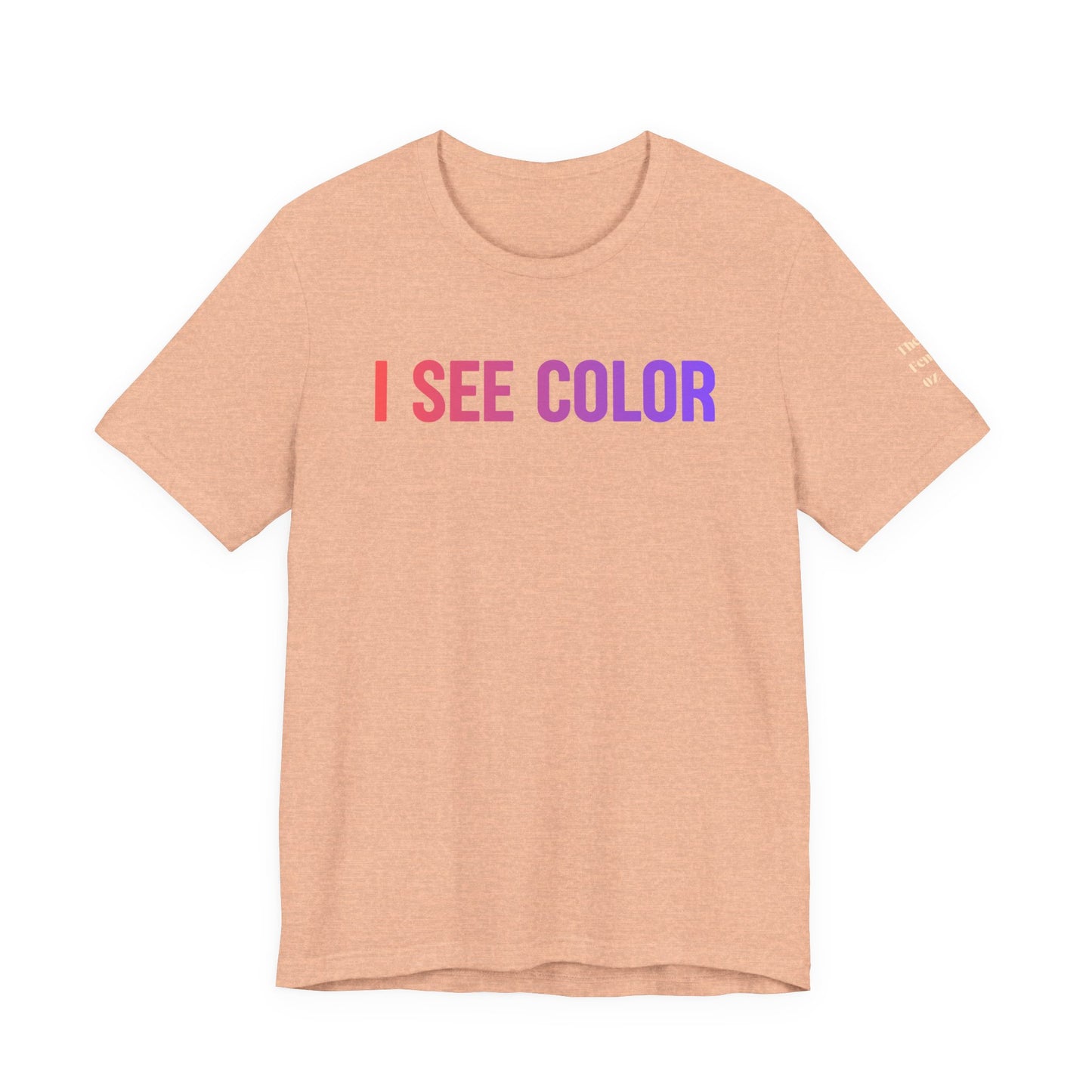 I See Color Tee — Anti-Racism Statement T-Shirt