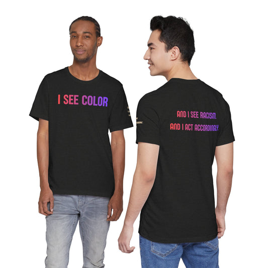 I See Color Tee — Anti-Racism Statement T-Shirt