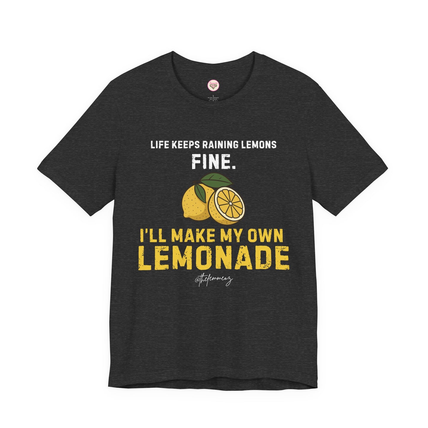 “I’ll Make My Own Lemonade” Tee – Resilient Energy, No Permission Needed