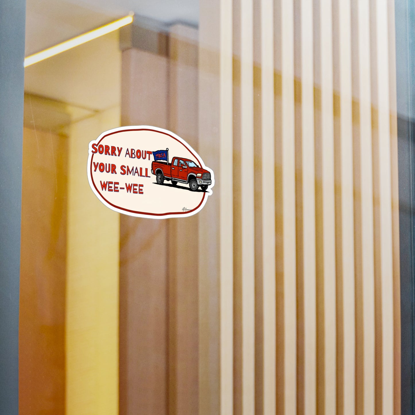 Sorry About Your Small Wee-Wee Sticker