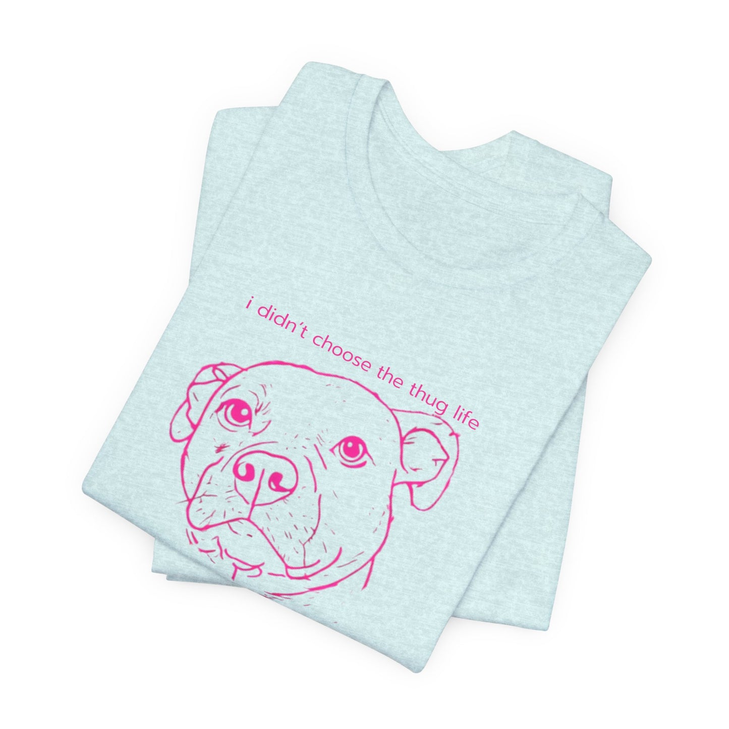 Bernie the Staffy "not a thug" tee