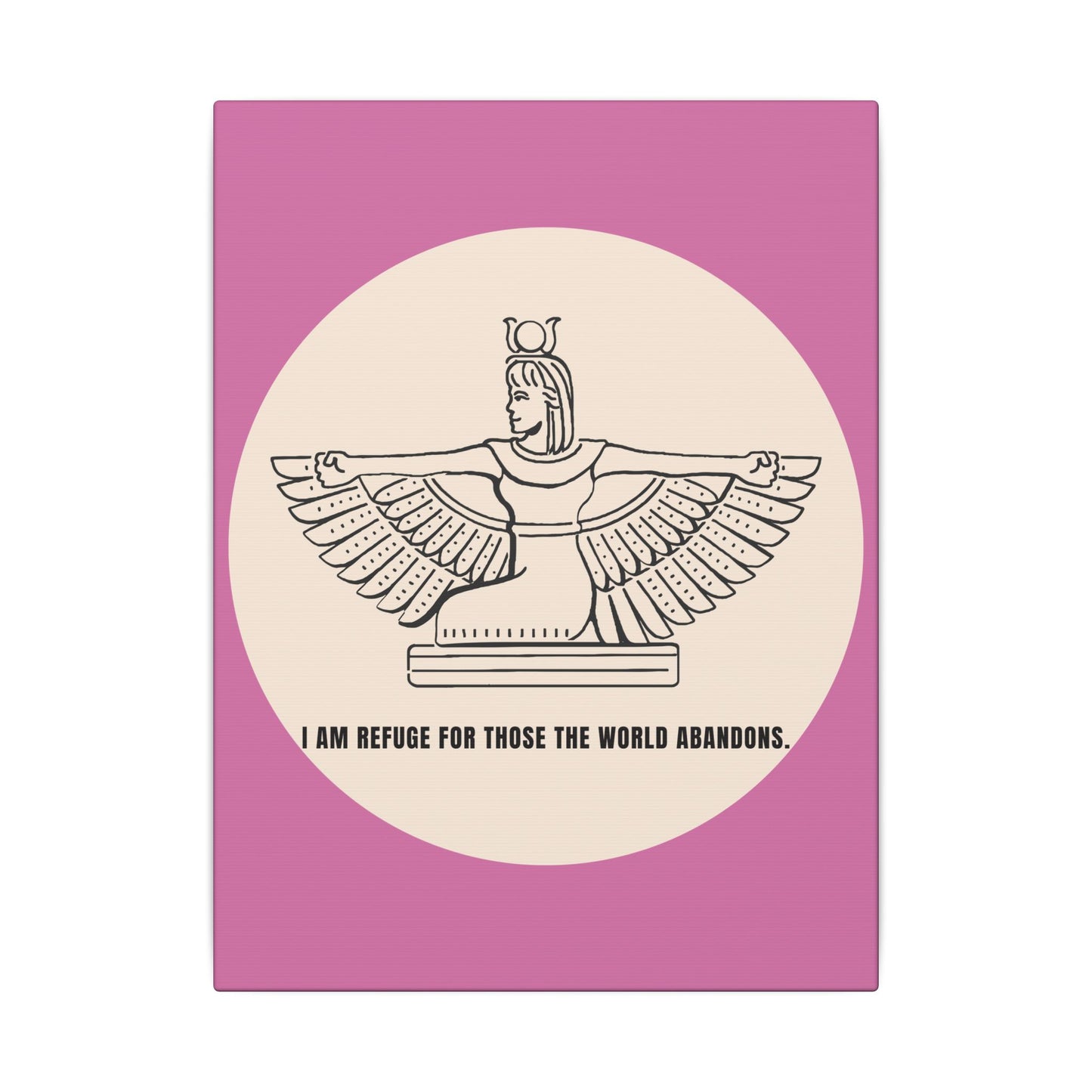 Isis Winged Goddess Canvas Print — “I Am Refuge for Those the World Abandons” Spiritual Wall Art