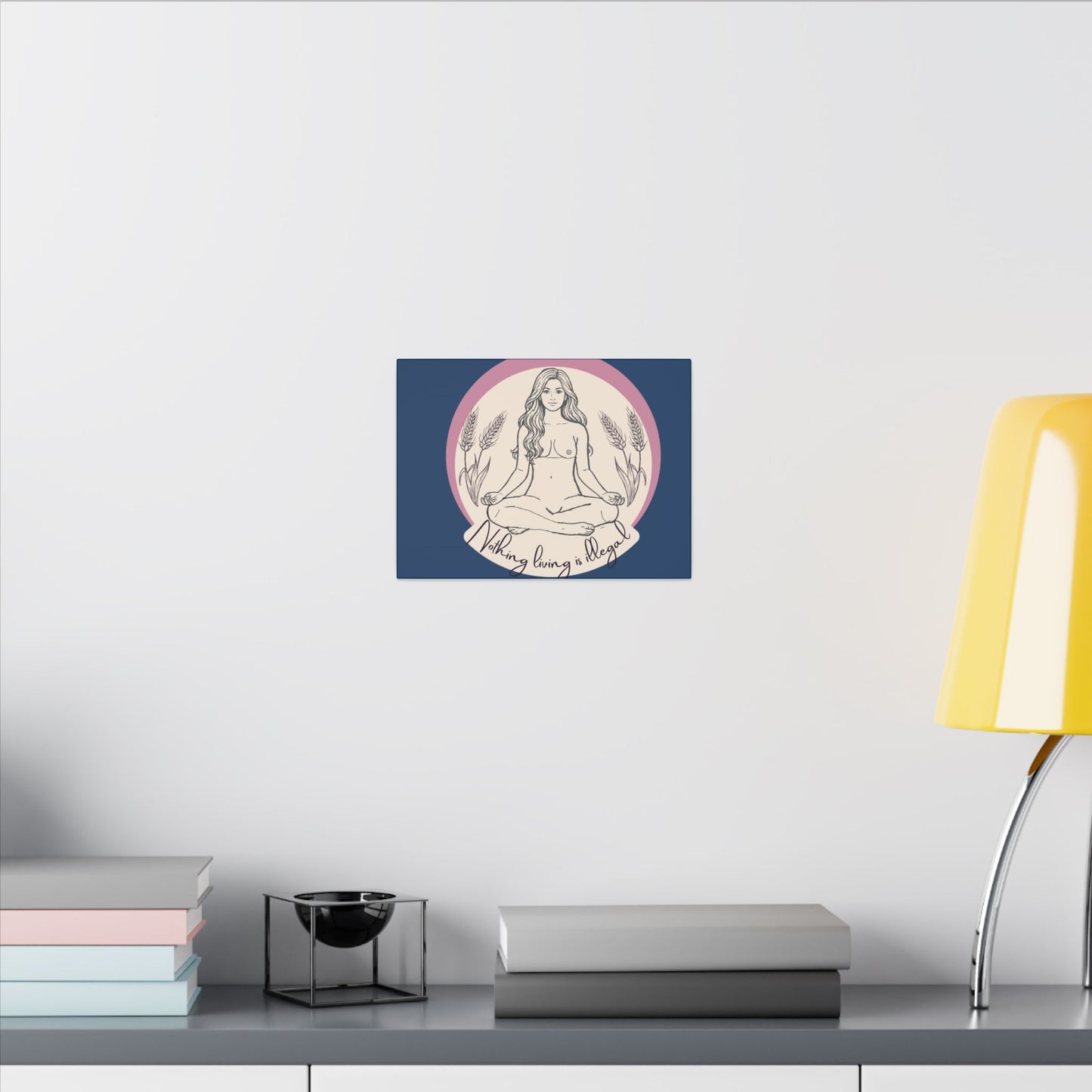 Meditating Goddess Canvas Print — "Nothing Is Illegal" Boho Wall Art