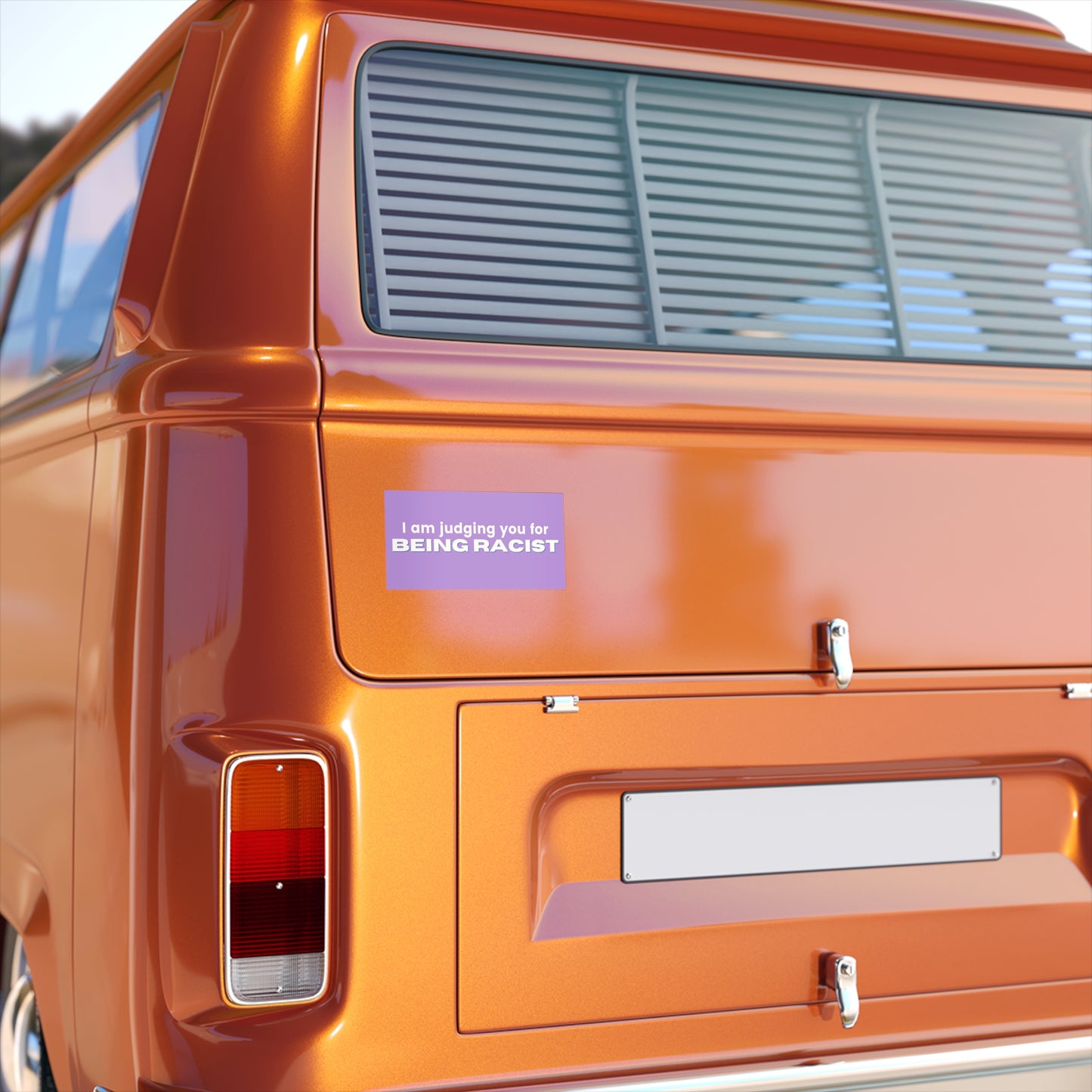 Bumper Sticker — "I Am Judging You for BEING RACIST" (Anti-Racism Statement Decal)