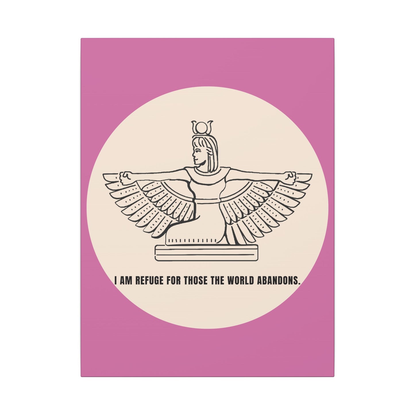 Isis Winged Goddess Canvas Print — “I Am Refuge for Those the World Abandons” Spiritual Wall Art