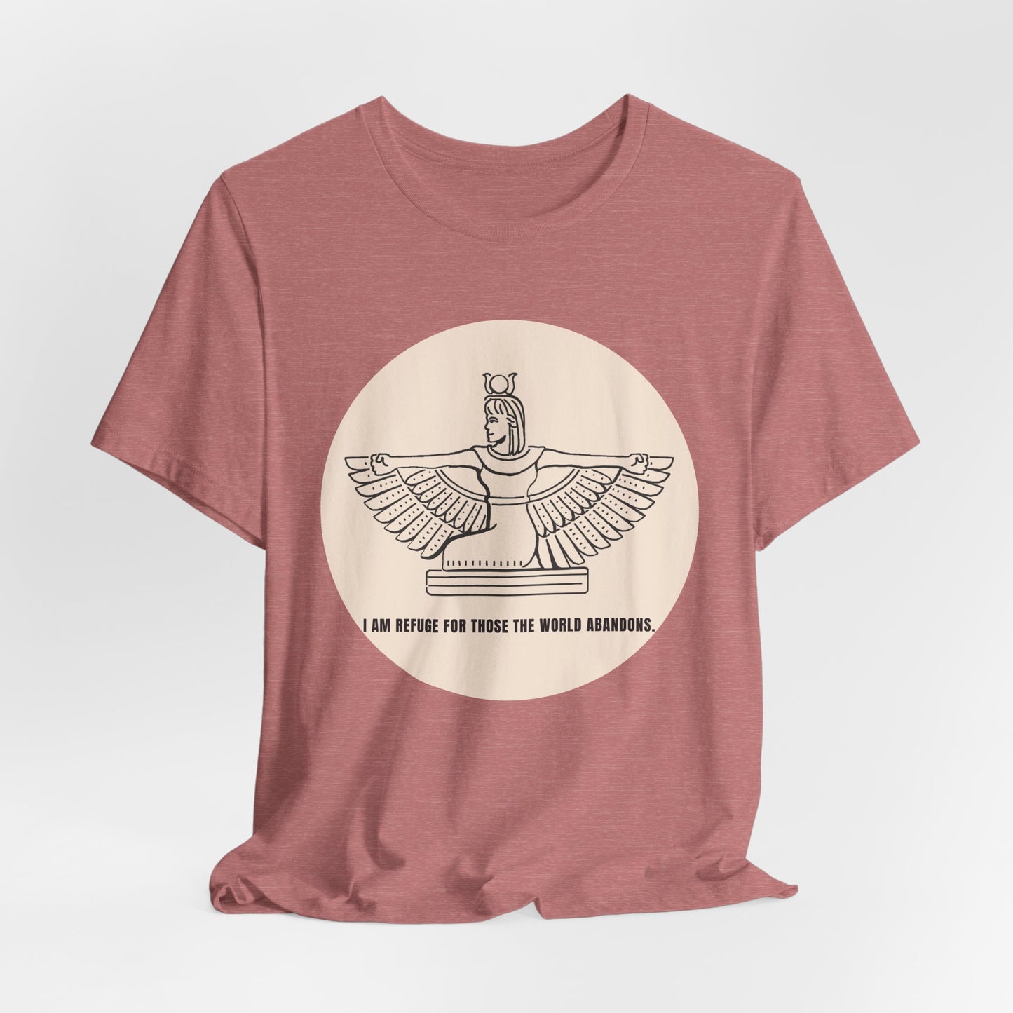 Goddess "I Am Refuge for Those the World Abandons" T-Shirt