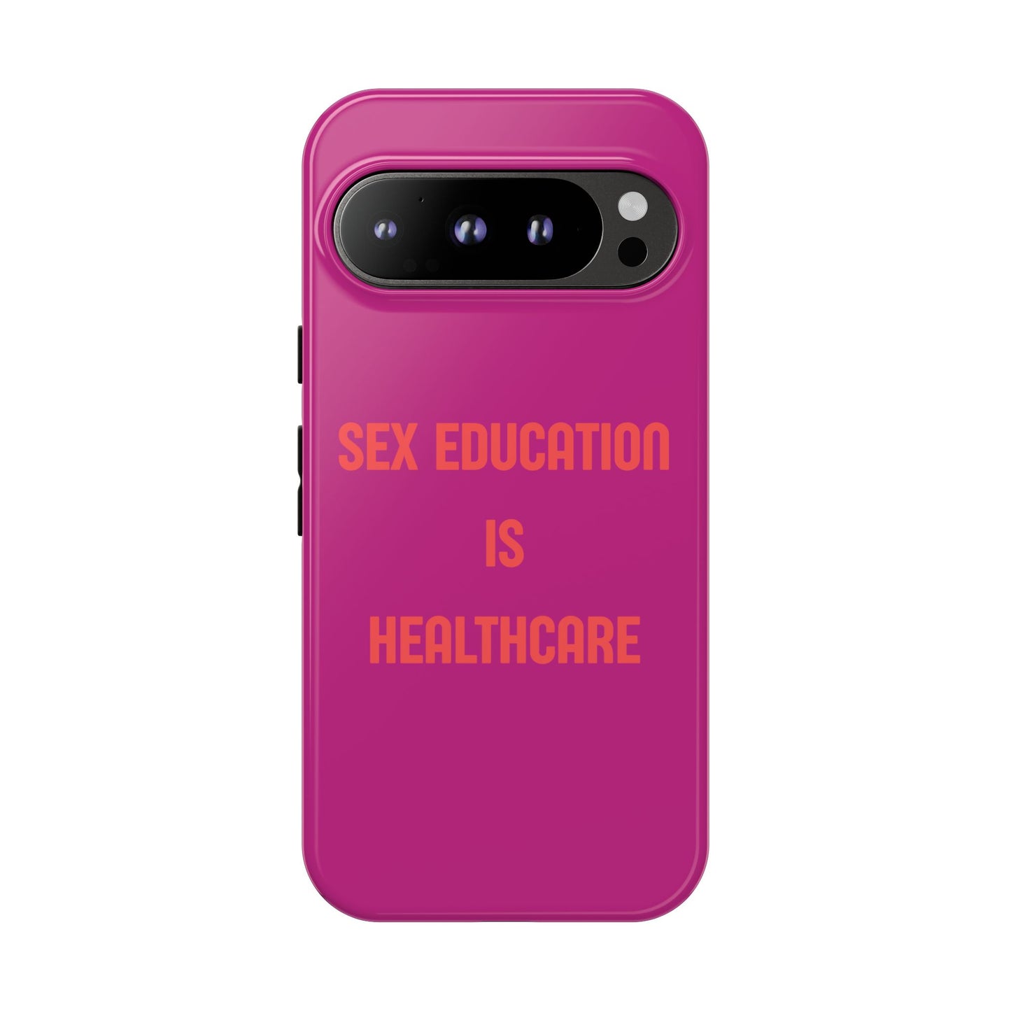 “Sex Education Is Healthcare” Phone Case