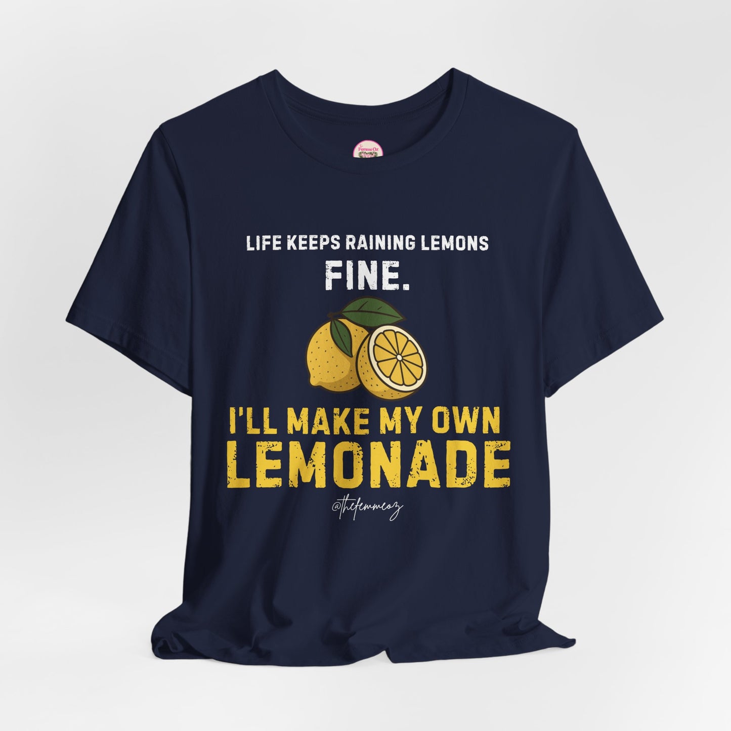 “I’ll Make My Own Lemonade” Tee – Resilient Energy, No Permission Needed