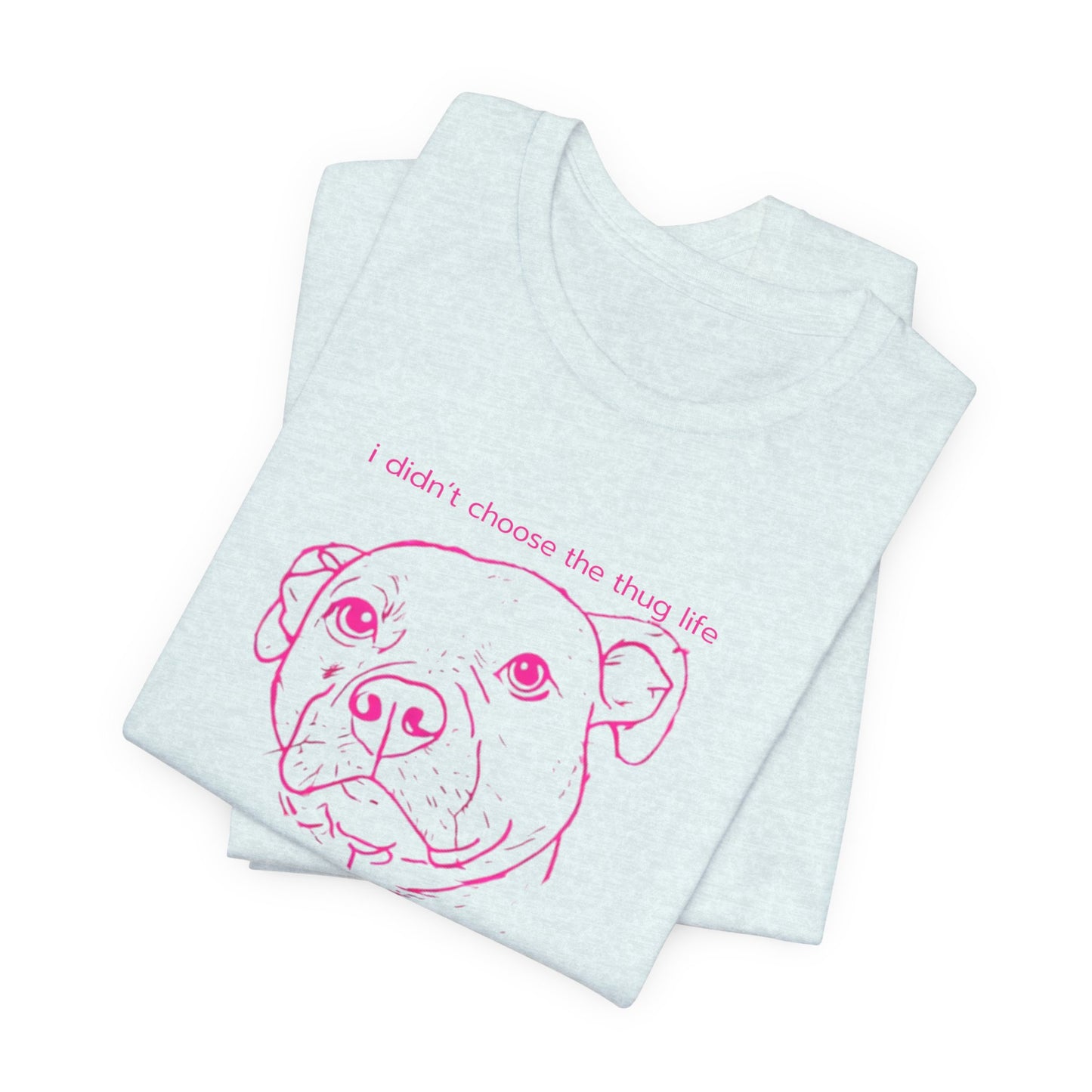 Bernie the Staffy "not a thug" tee