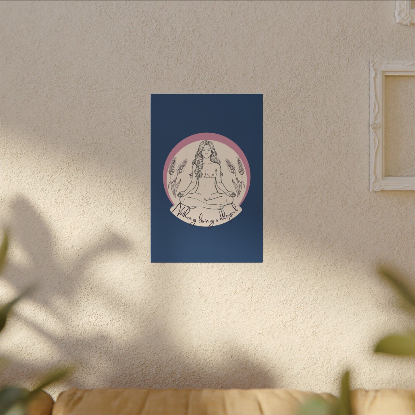 Meditating Goddess Canvas Print — "Nothing Is Illegal" Boho Wall Art
