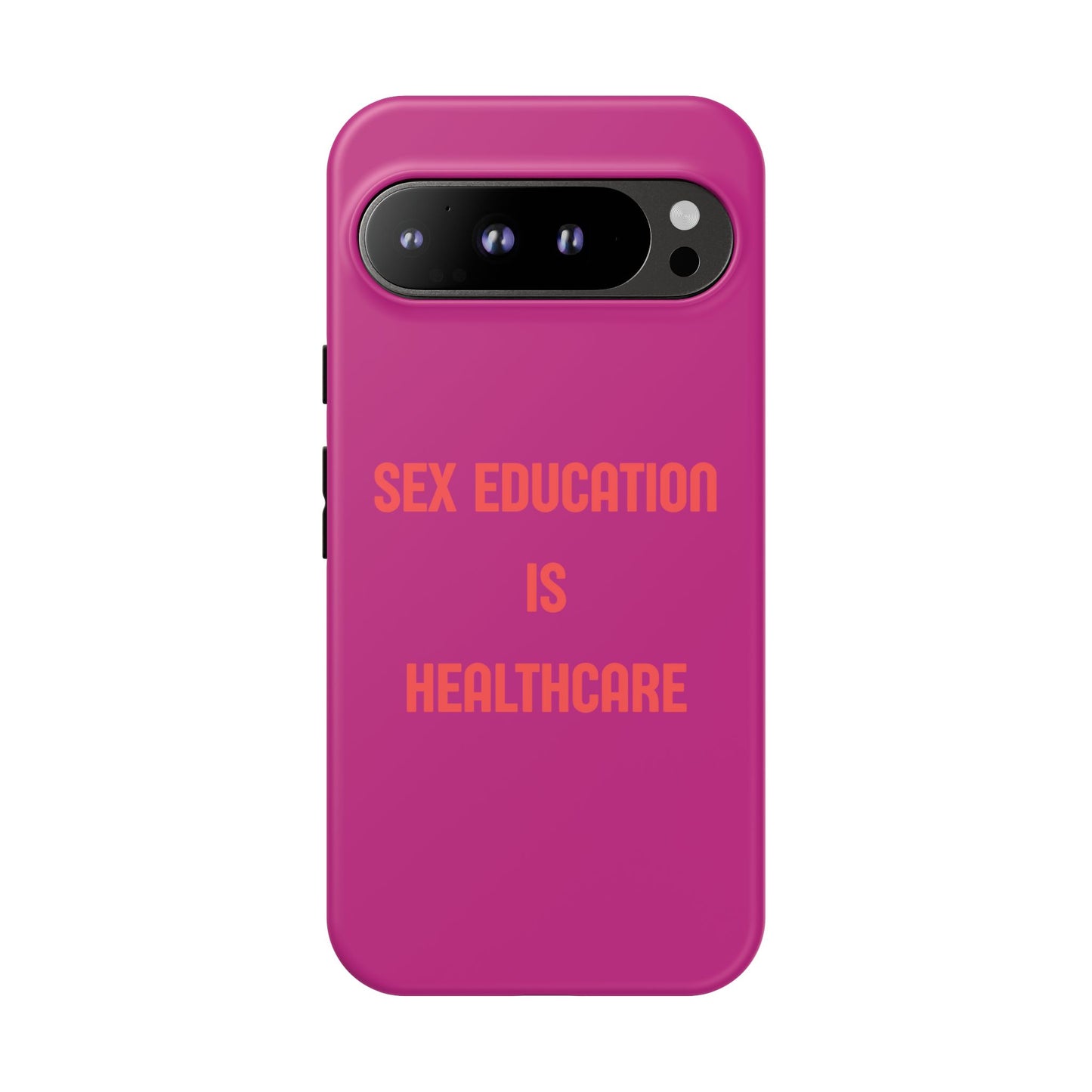 “Sex Education Is Healthcare” Phone Case