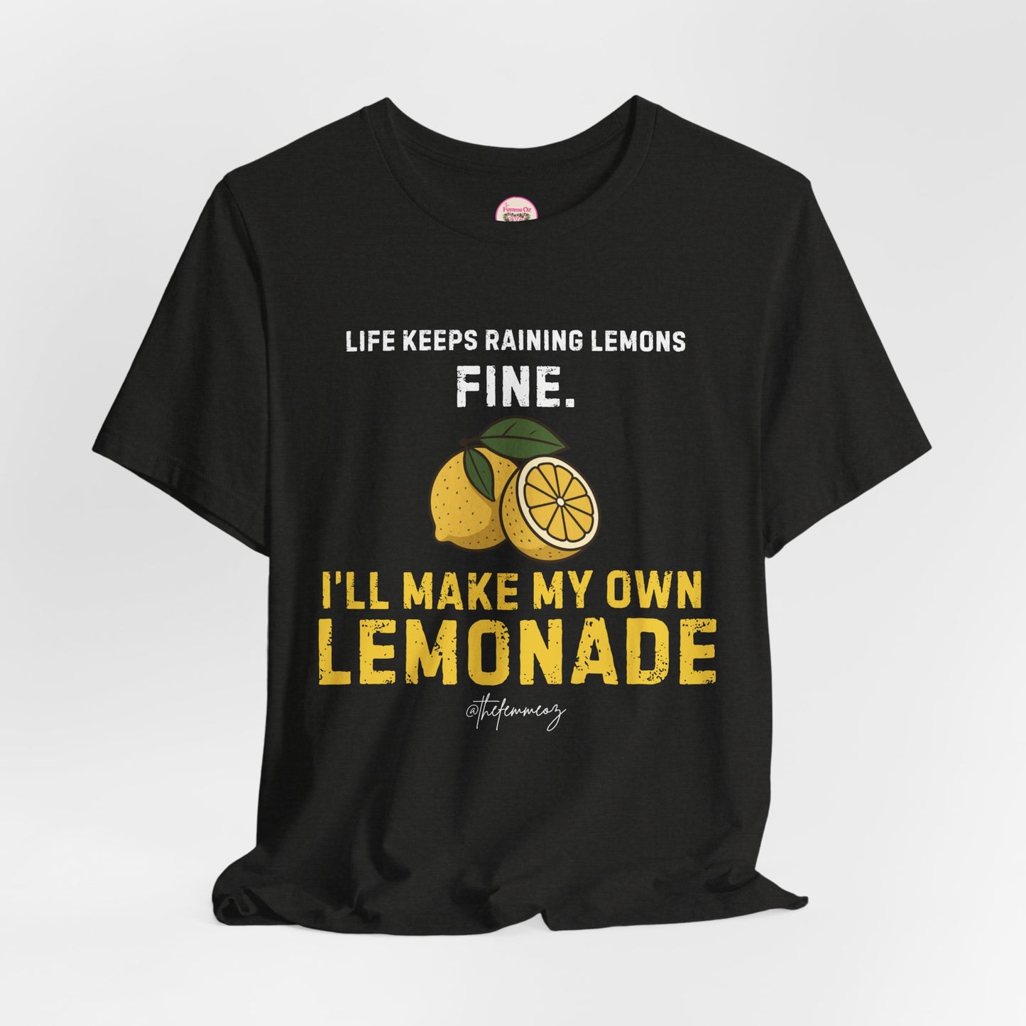“I’ll Make My Own Lemonade” Tee – Resilient Energy, No Permission Needed