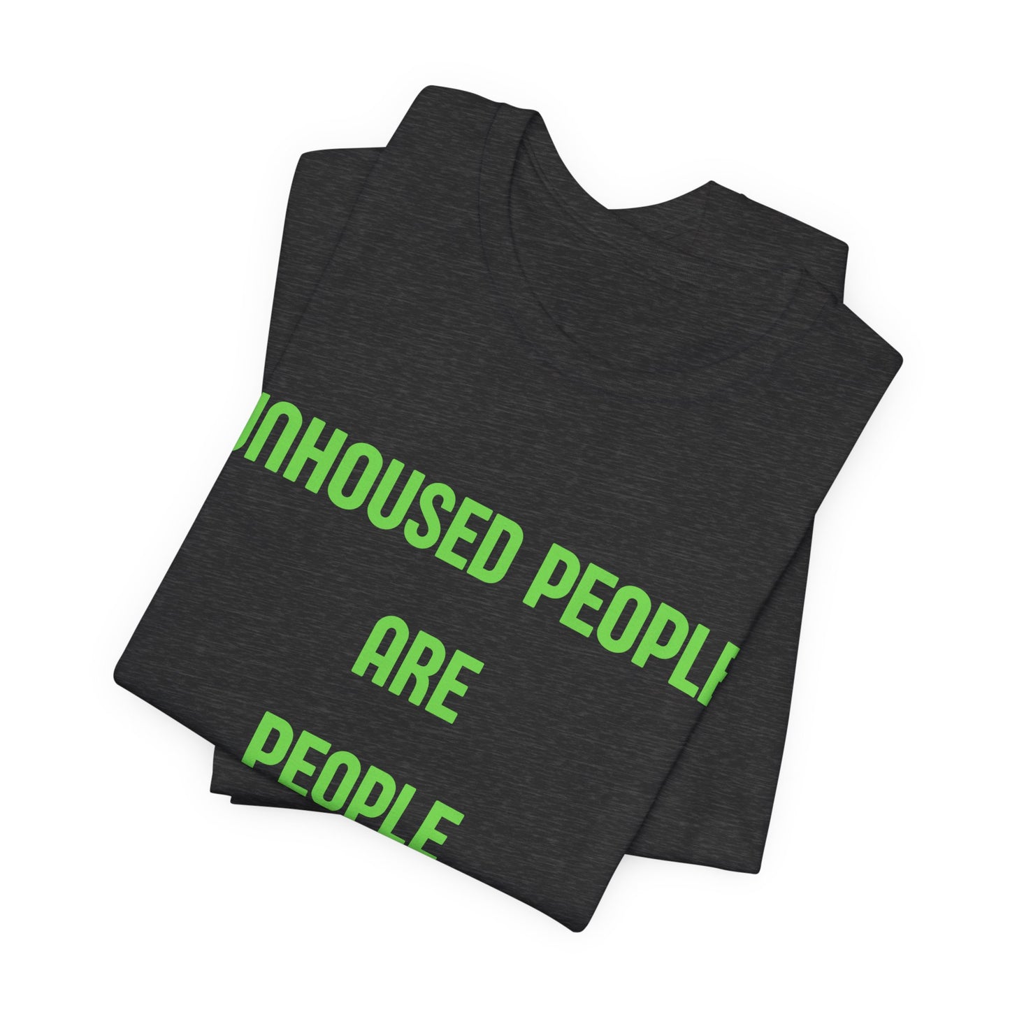 Unhoused People Are People T-Shirt