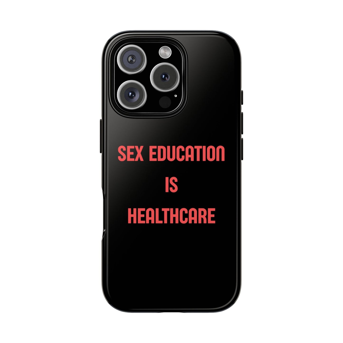“Sex Education Is Healthcare” Phone Case