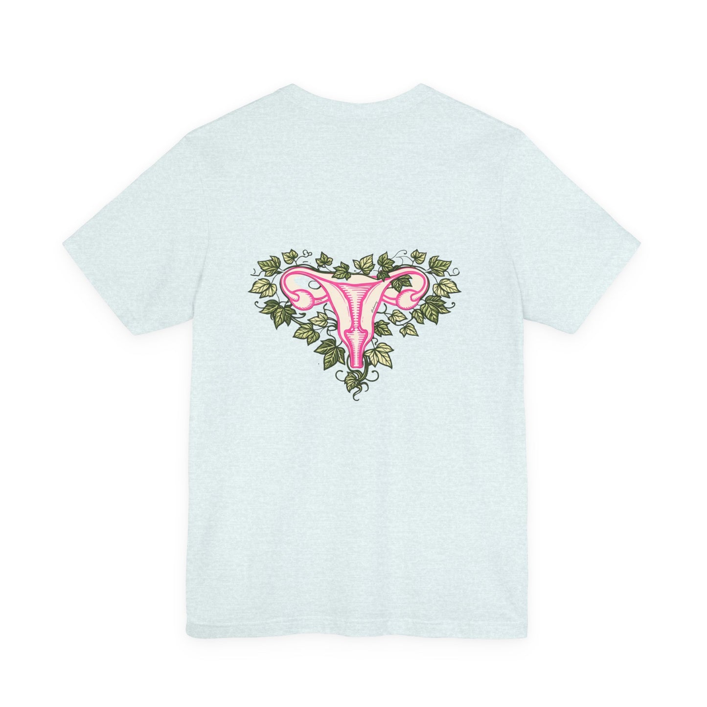 Uterus Floral Tee — "My Uterus is Shedding, You Have Been Warned" Short Sleeve Shirt