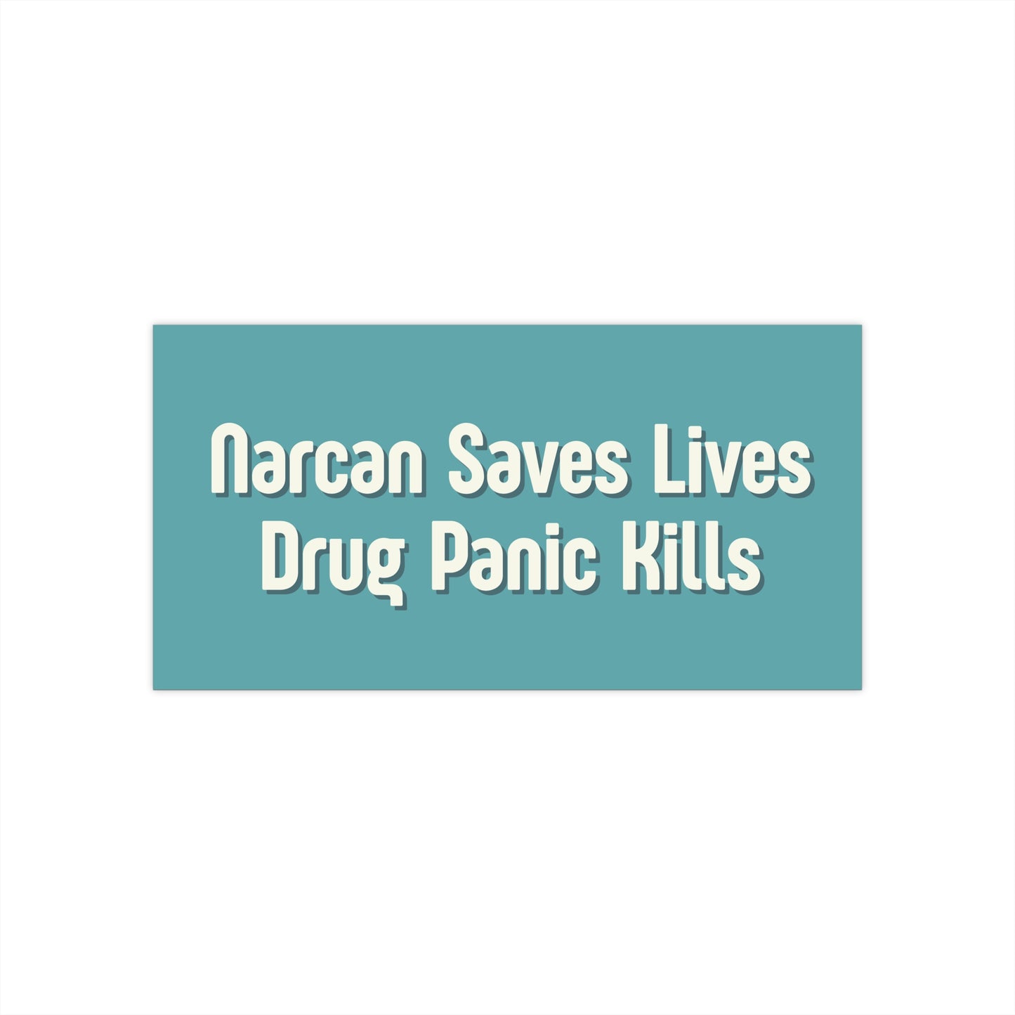 Narcan Saves Lives Bumper Sticker – “Drug Panic Kills” Awareness Decal