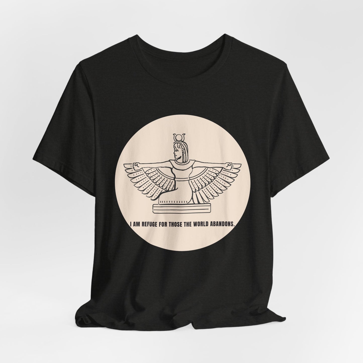 Goddess "I Am Refuge for Those the World Abandons" T-Shirt