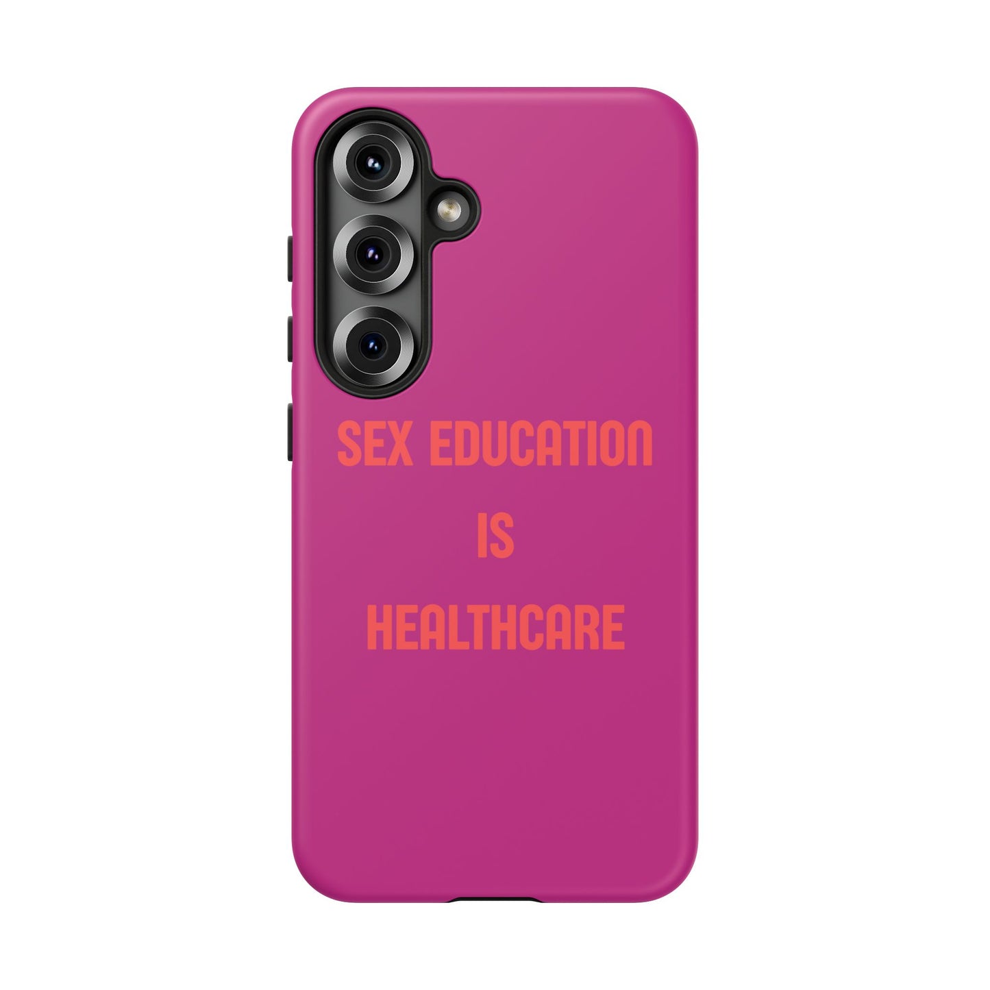“Sex Education Is Healthcare” Phone Case