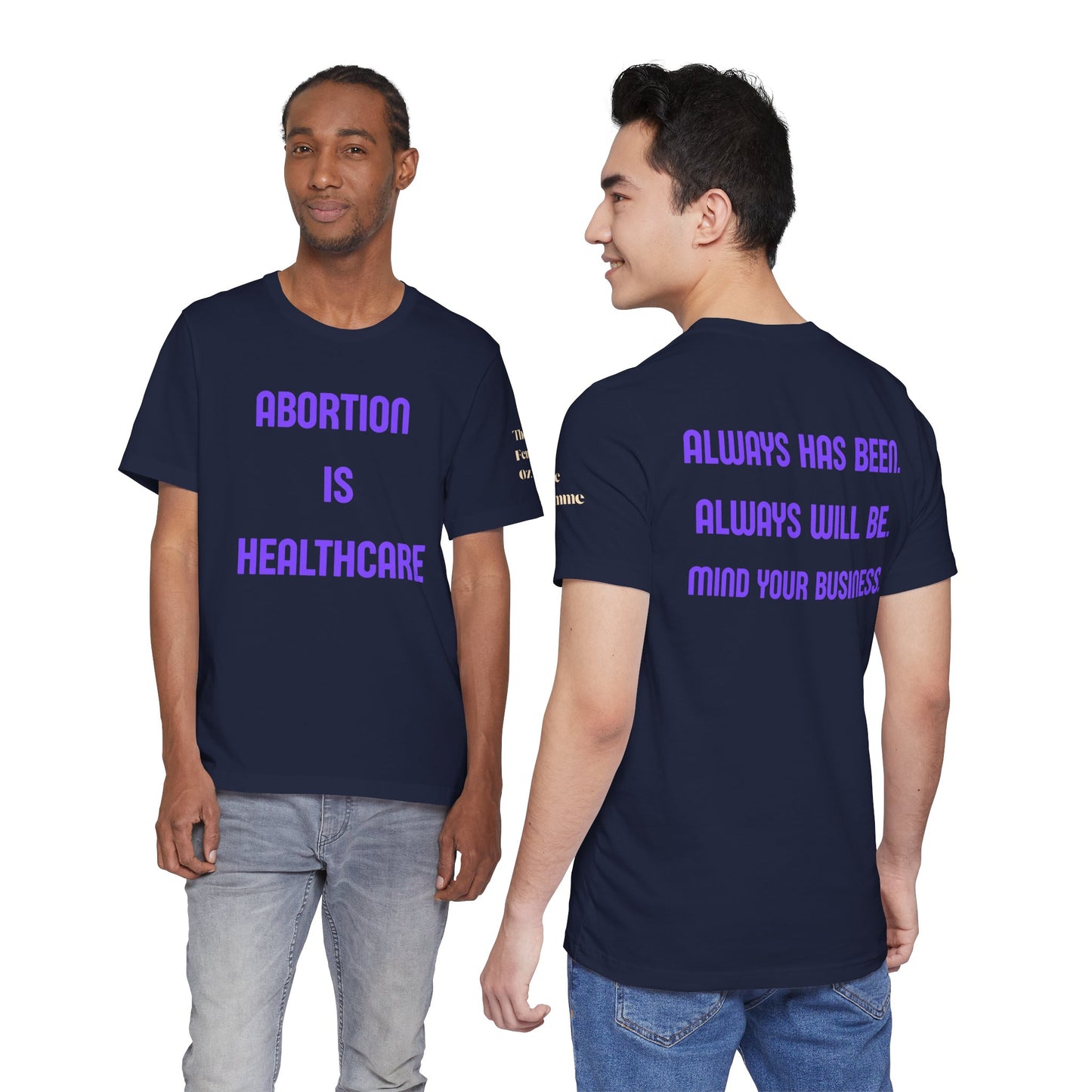 Abortion Is Healthcare Tee — "Always Has Been. Always Will Be." Pro-Choice T-Shirt