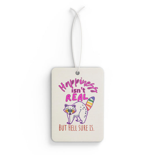 Car Air Freshener — Funny Rainbow Raccoon "Happiness Isn't Real But Hell Sure Is" Scented Ornament